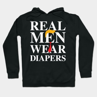 Real Men Wear Diapers Trump 2024 Funny Hoodie